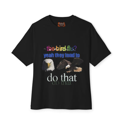 "the bird flu?" Eagle T-Shirt