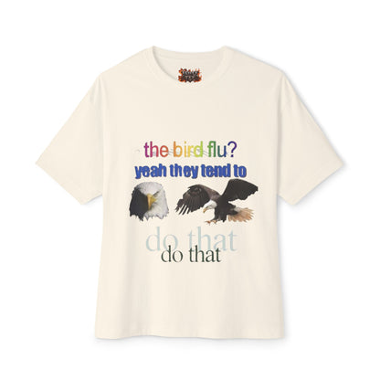 "the bird flu?" Eagle T-Shirt
