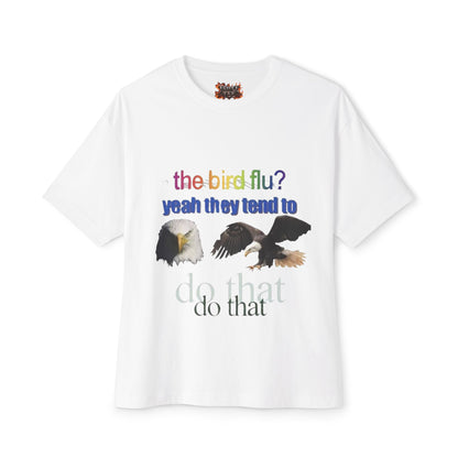 "the bird flu?" Eagle T-Shirt
